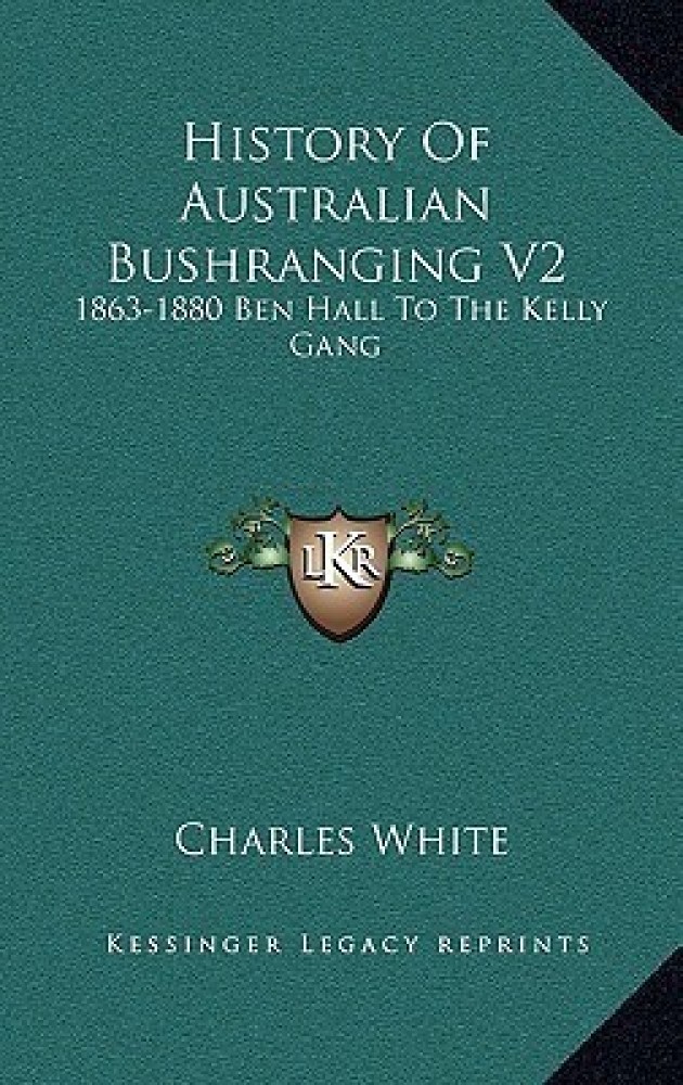 History Of Australian Bushranging V2