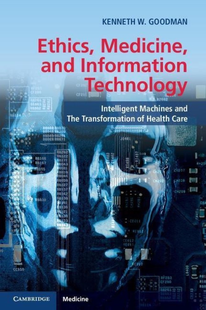 Ethics, Medicine, and Information Technology