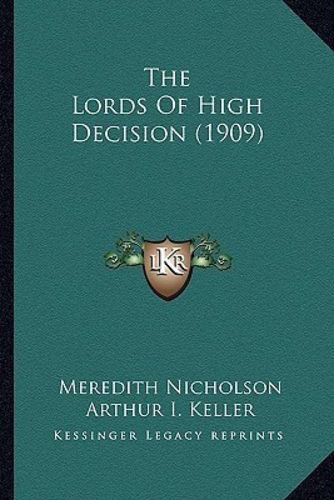 The Lords of High Decision (1909) the Lords of High Decision (1909)