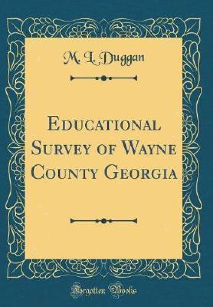 Educational Survey of Wayne County Georgia (Classic Reprint)