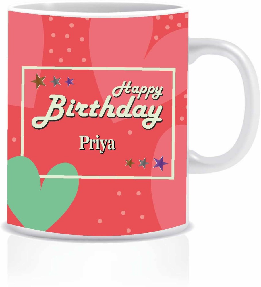 HK Prints Happy Birthday PRIYA Name Ceramic Coffee Mug