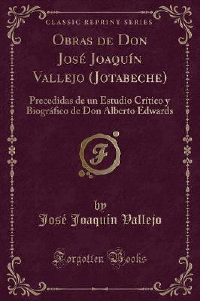 Obras de Don Jose Joaquin Vallejo (Jotabeche)