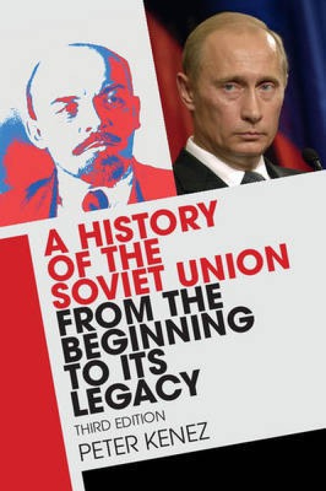 A History of the Soviet Union from the Beginning to its Legacy (Preview Available)