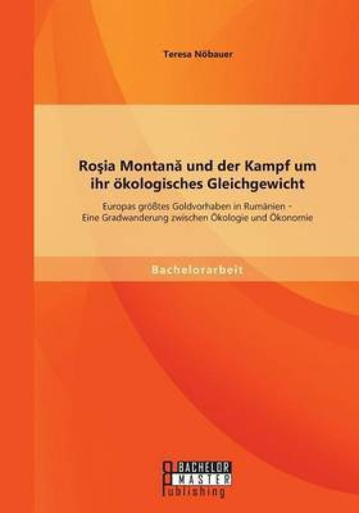 Roşia Montană und der Kampf um ihr oekologisches Gleichgewicht