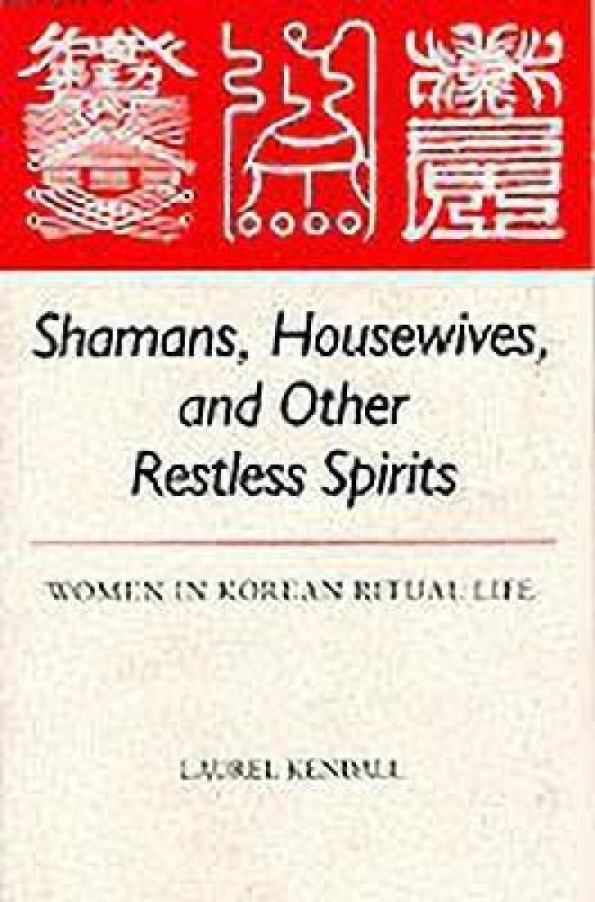 Shamans, Housewives and Other Restless Spirits