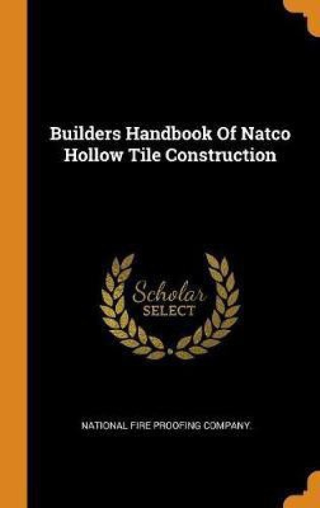 Builders Handbook Of Natco Hollow Tile Construction