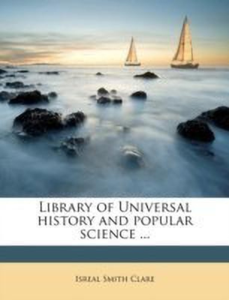 Library of Universal History and Popular Science ... Volume 2