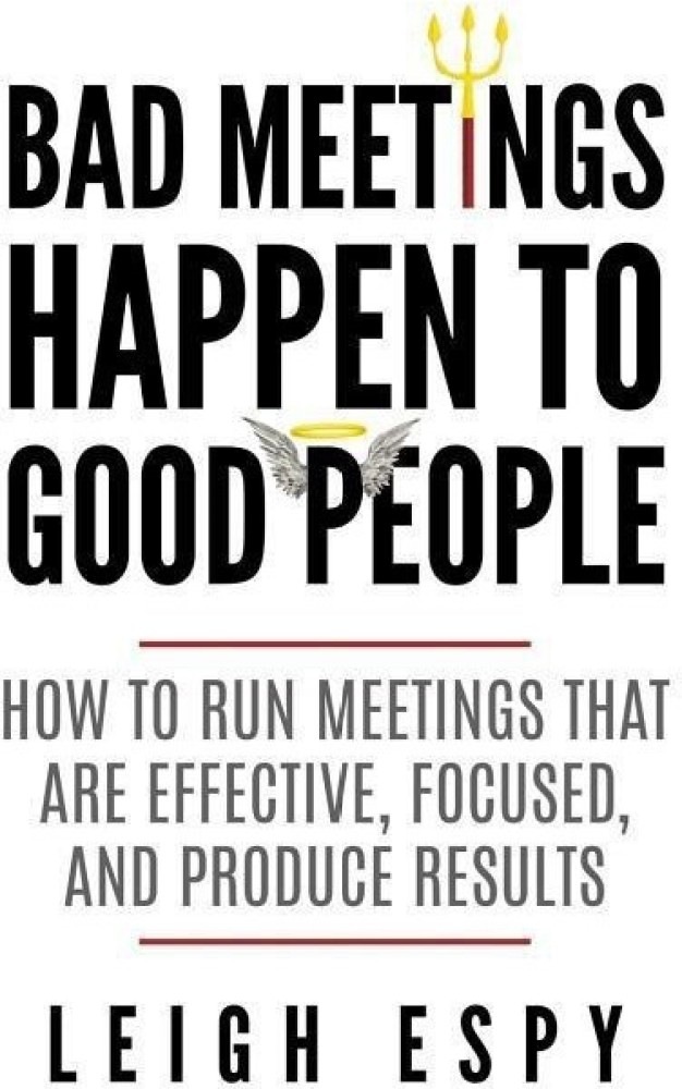 Bad Meetings Happen to Good People