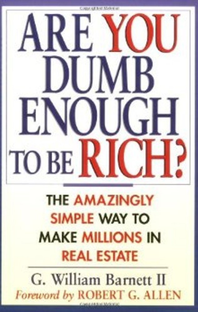 Are You Dumb Enough to be Rich?