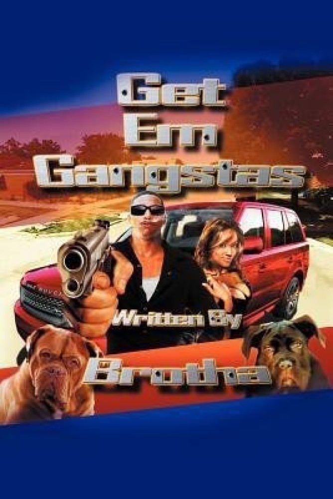 Get Em Gangstas