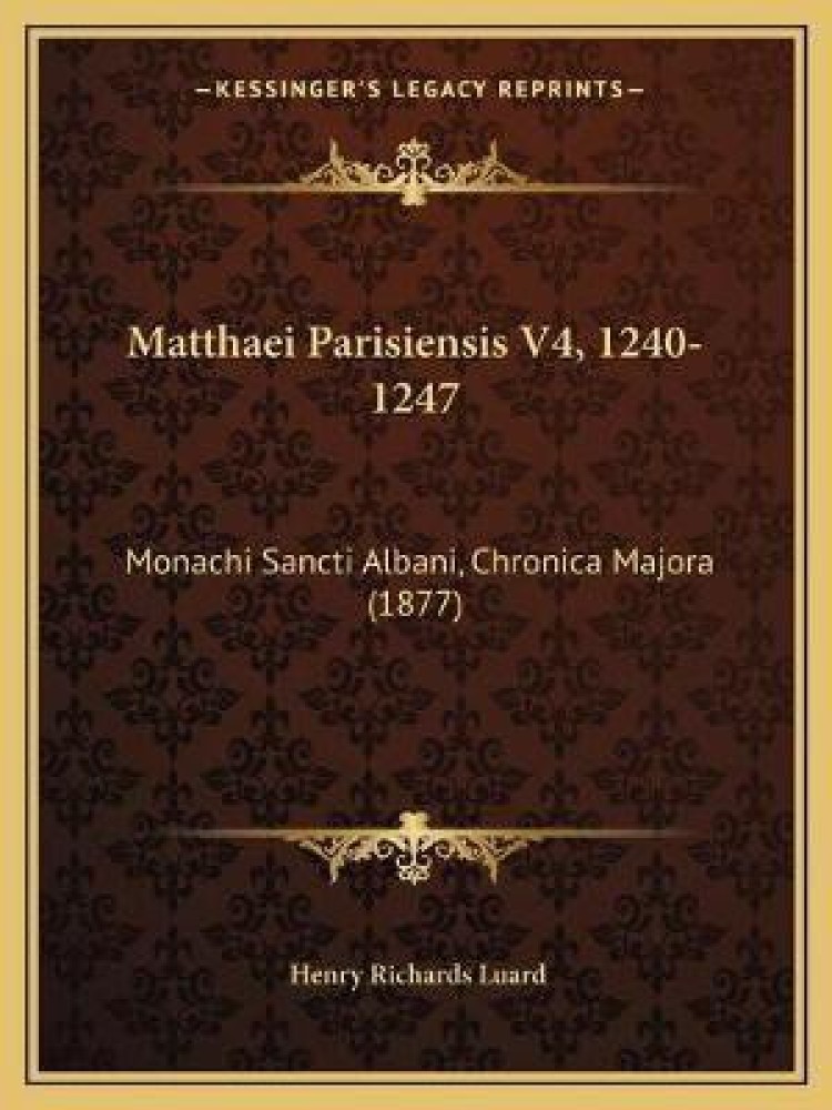Matthaei Parisiensis V4, 1240-1247