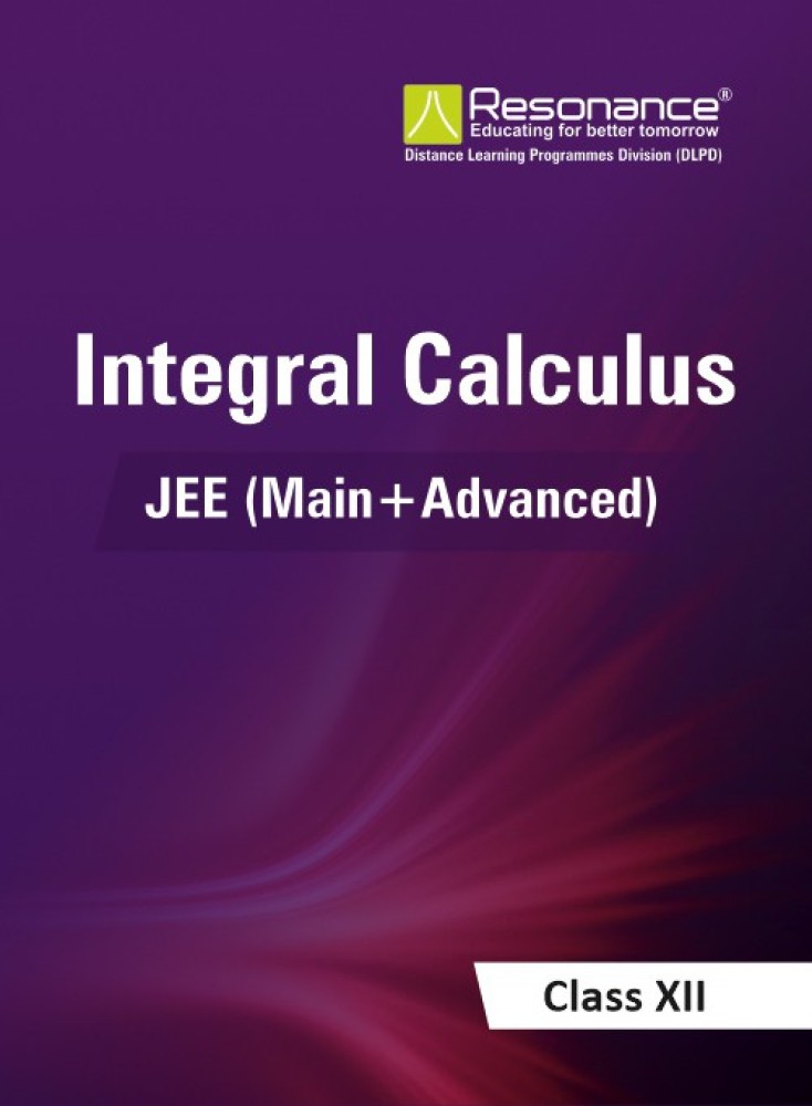 Interegral Calculus For JEE Main Advanced (Class XII)