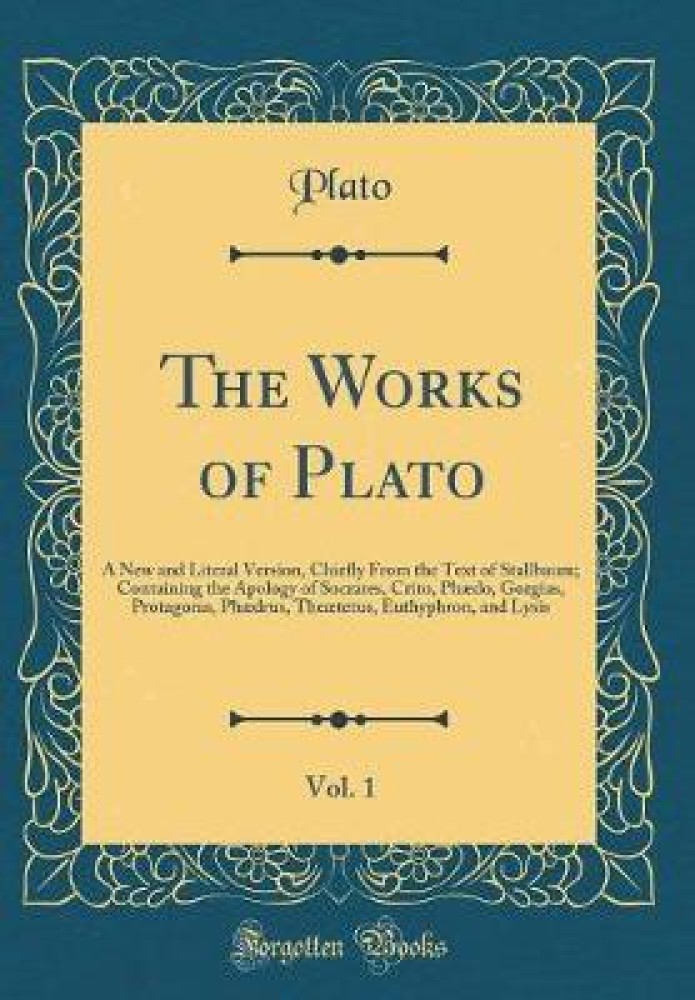 The Works of Plato, Vol. 1