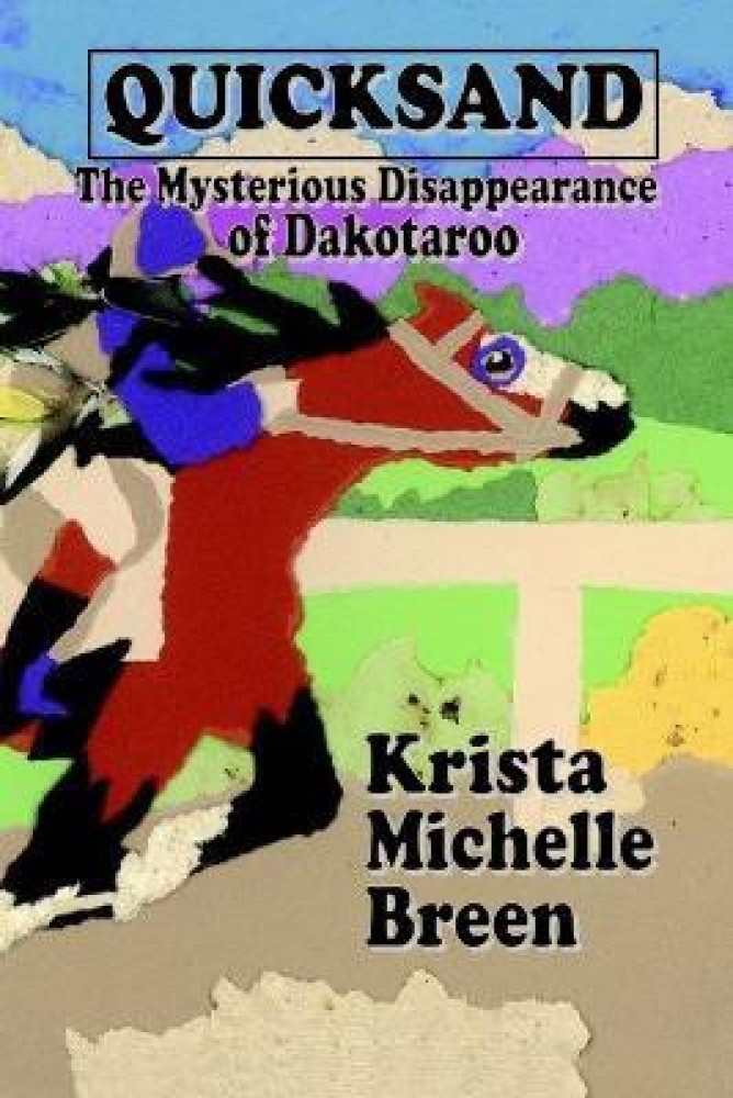 Quicksand - The Mysterious Disappearance of Dakotaroo