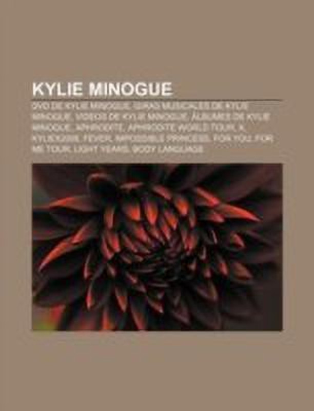 Kylie Minogue Buy Kylie Minogue By Fuente Wikipedia At Low Price In India Flipkart Com