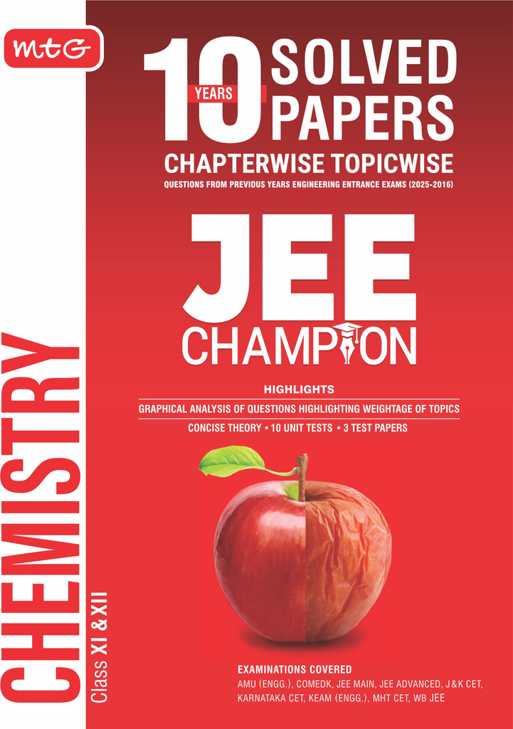 MTG 10 Years JEE Main & Advanced (2025-2016) Chapterwise Topicwise Solved Papers Chemistry | JEE Champion Book For 2026 Exam | Also Cover BITSAT, VITEEE, KCET, COMEDK, MHT-CET & WB-JEE Exam PYQs