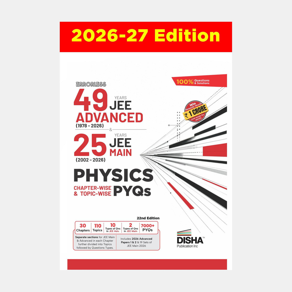 Disha PHYSICS Chapterwise 49 Years JEE Advanced (1978 - 2026) & 25 Year JEE Mains (2002 - 2026) PYQs | JEE Advanced PYQ Book 2026