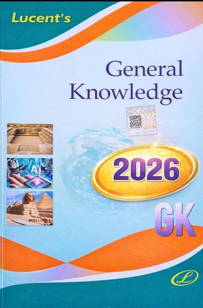 Lucent's General Knowledge 2026 - English Lucent Gk 2026 New Edition English 15th Revised Edition For UPSC, SSC, NDA, CDS, Banking, Railways, Defence & All Competitive Exams (2026-27)  - Lucent Gk(English)
