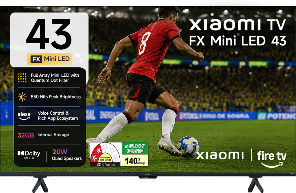 XIAOMI FX Series 108 cm (43 inch) Ultra HD (4K) Mini LED Smart Fire TV 2026 Edition with QLED TECHNOLOGY, Alexa built-in , Quantum Dot Filter , HDR 10+ , 32 GB Storage ,Dolby Audio, Premium Metallic Finish Design , Film-maker Mode , Mi TV