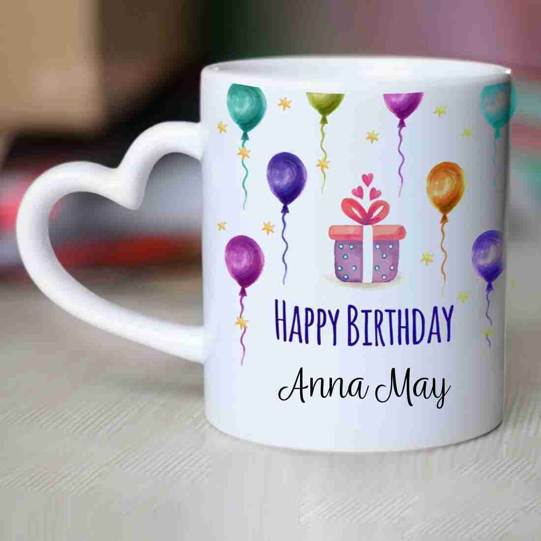 CHANAKYA Happy Birthday Anna May Heart Handle ceramic mug Ceramic ...