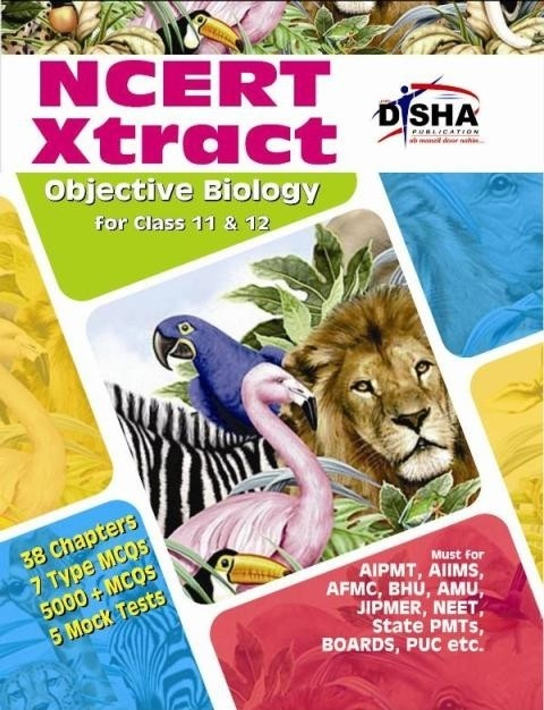 NCERT Xtract Objective Biology for Class 11 & 12 : For AIPMT, NEET, AIIMS, AFMC, BHU, AMU ...