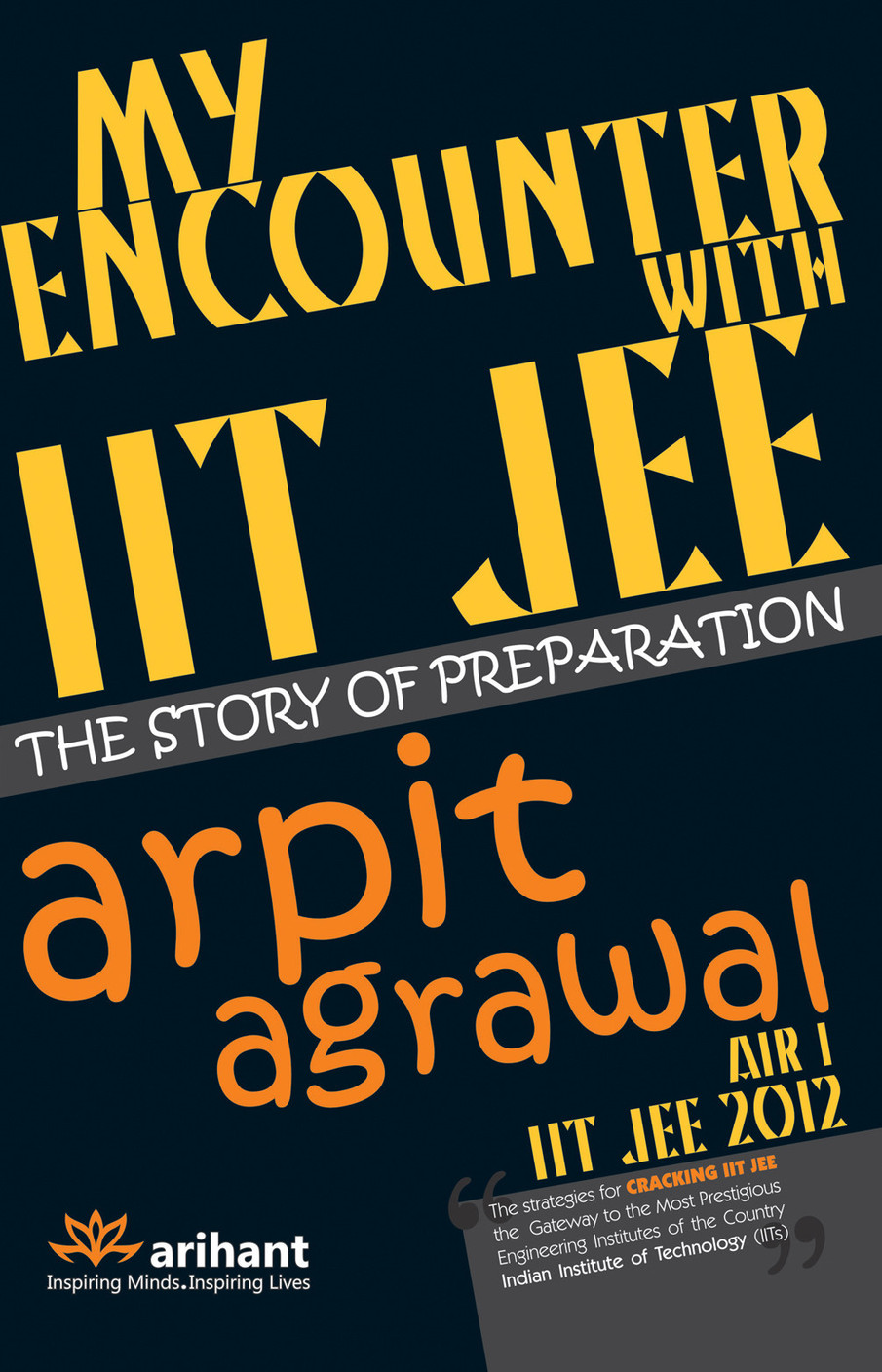My Encounter with IIT JEE: The Story of Preparation (2012 