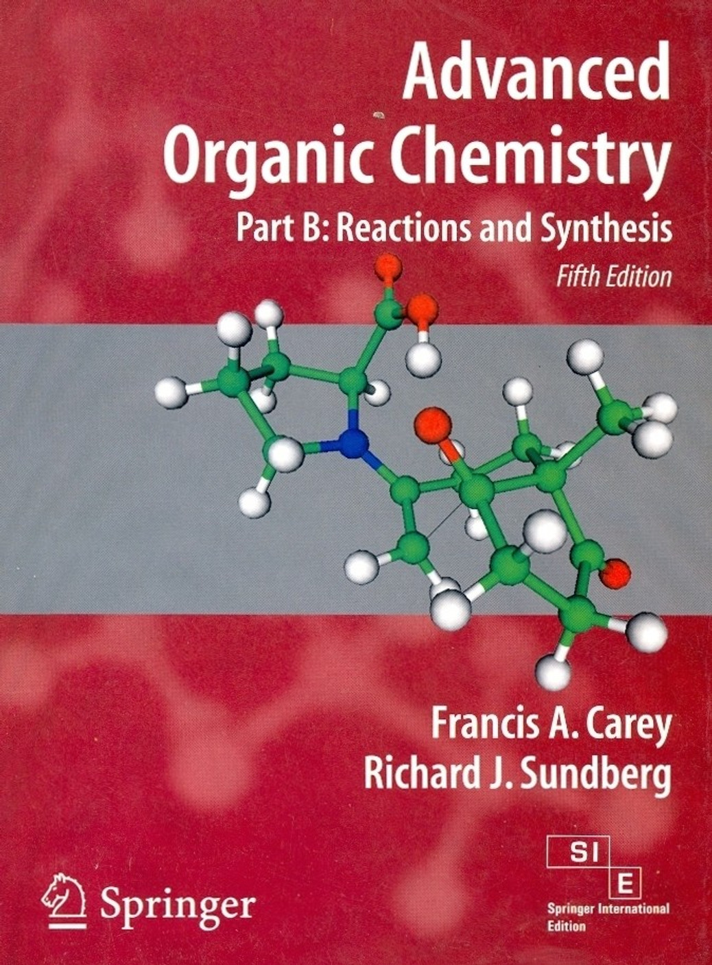 Advanced Organic Chemistry Reaction And Synthesis Part B