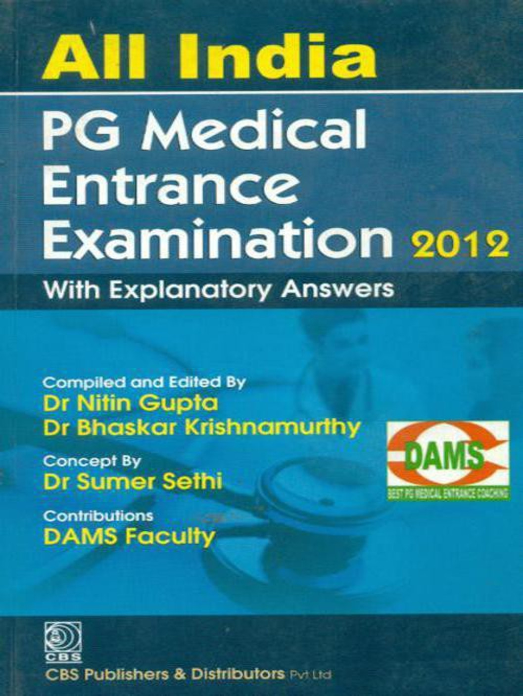 All India PG Medical Entrance Examination 2012 with Explanatory Answers