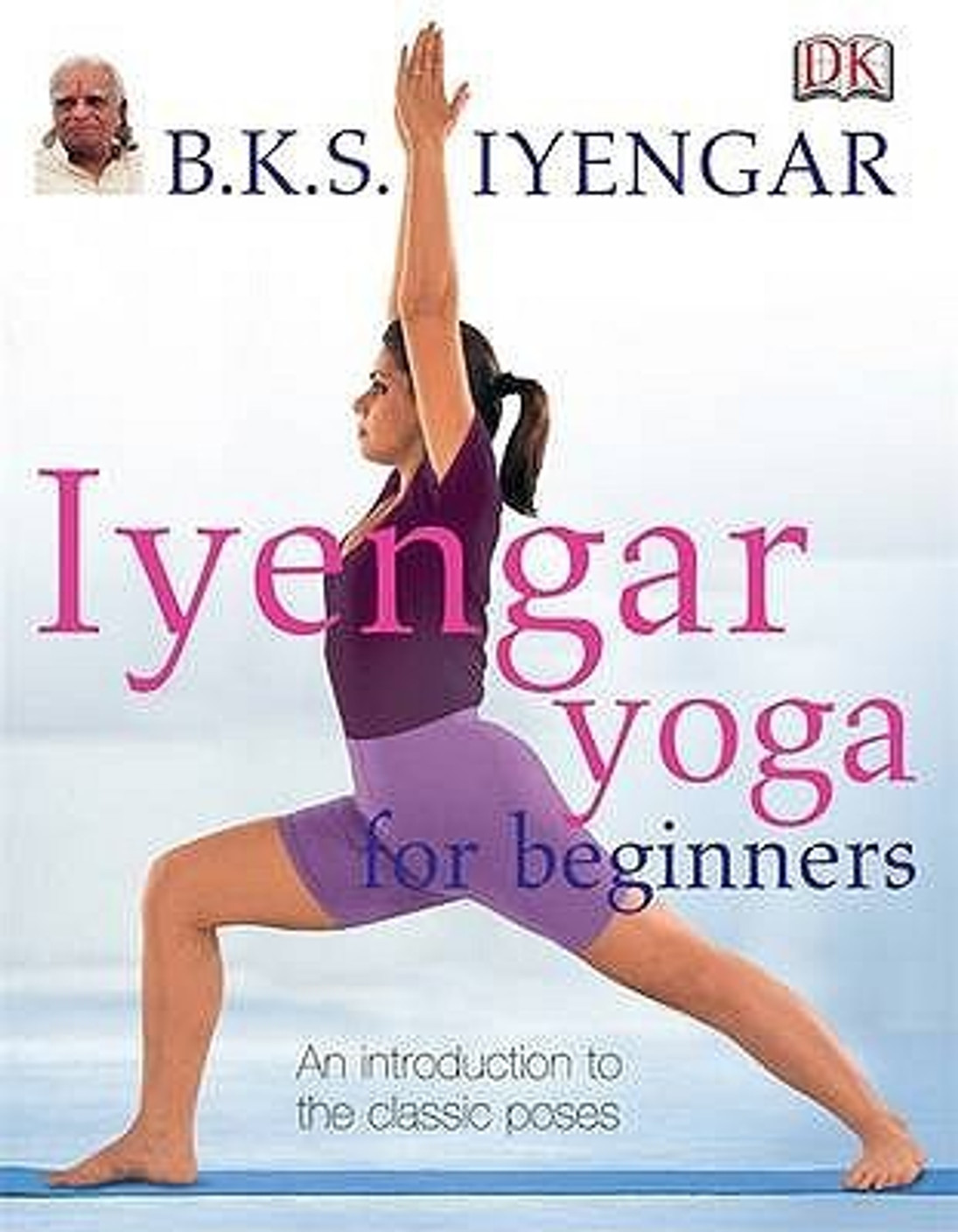 Iyengar Yoga for Beginners - Buy Iyengar Yoga for ...