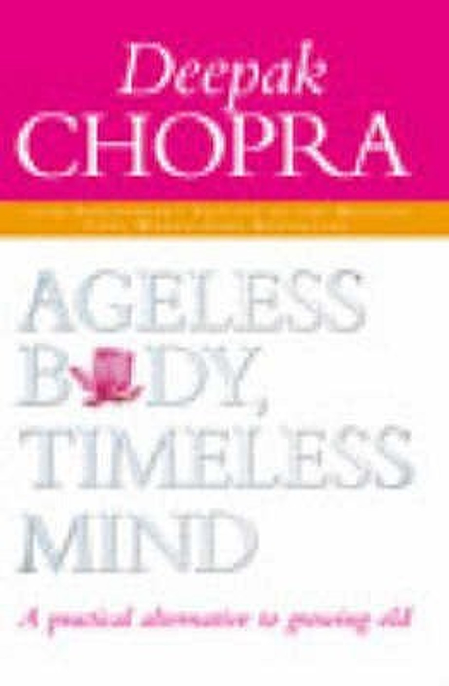 Ageless Body Timeless Mind