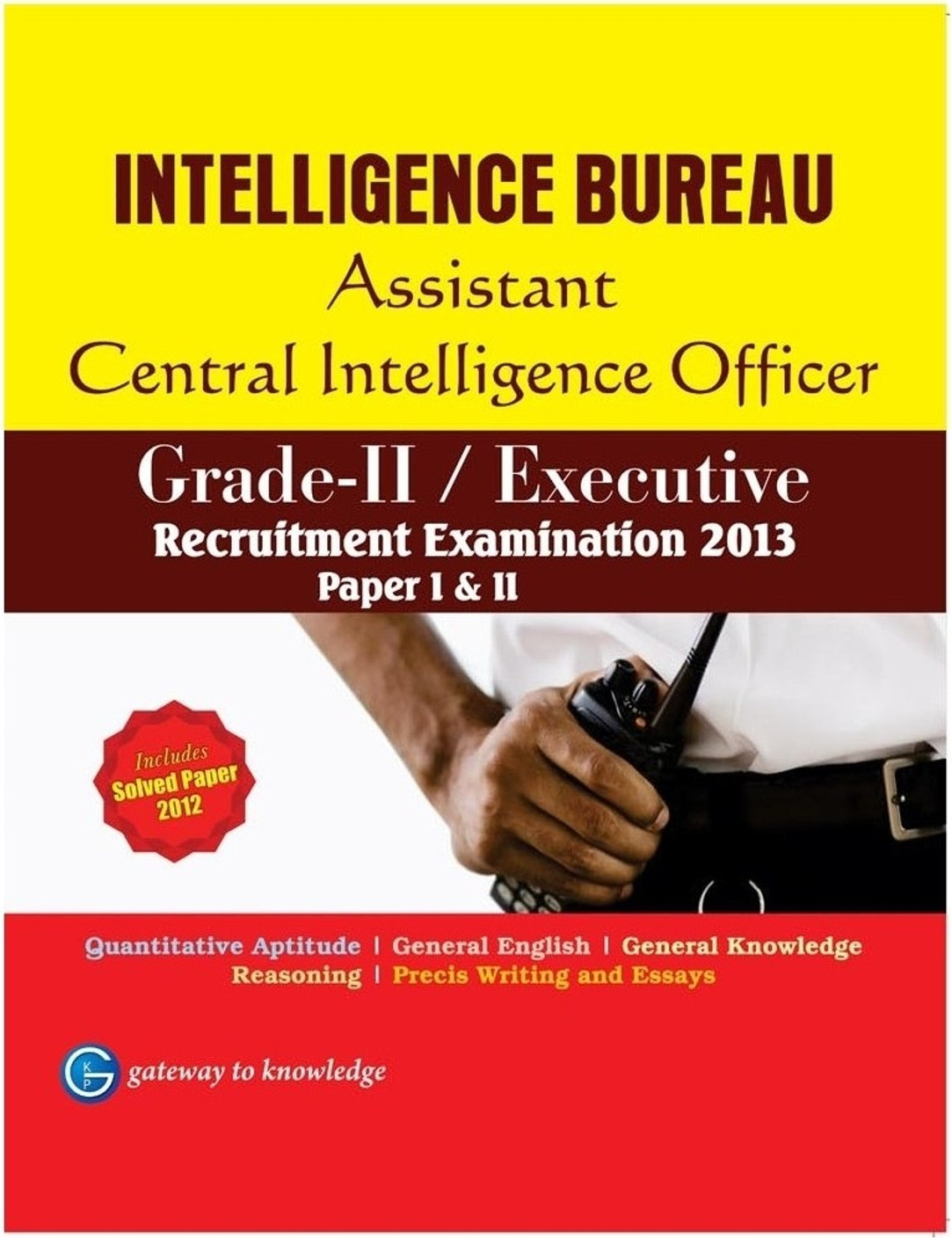 Intelligence Bureau Assistant Central Intelligence Officer Grade II