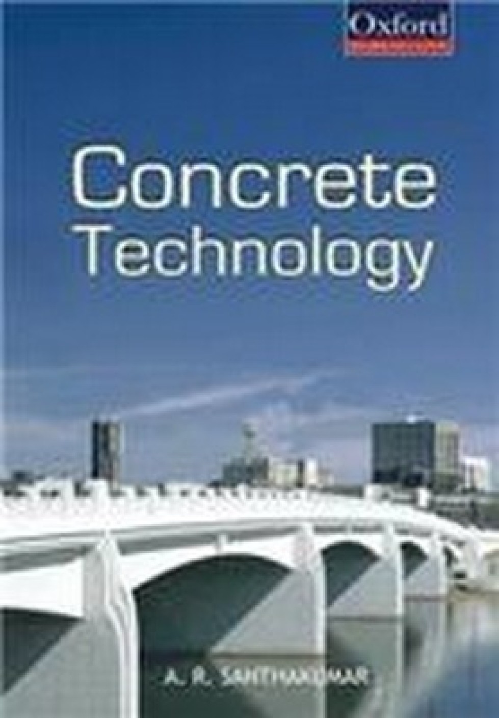 CONCRETE TECHNOLOGY Second Edition - Buy CONCRETE TECHNOLOGY Second