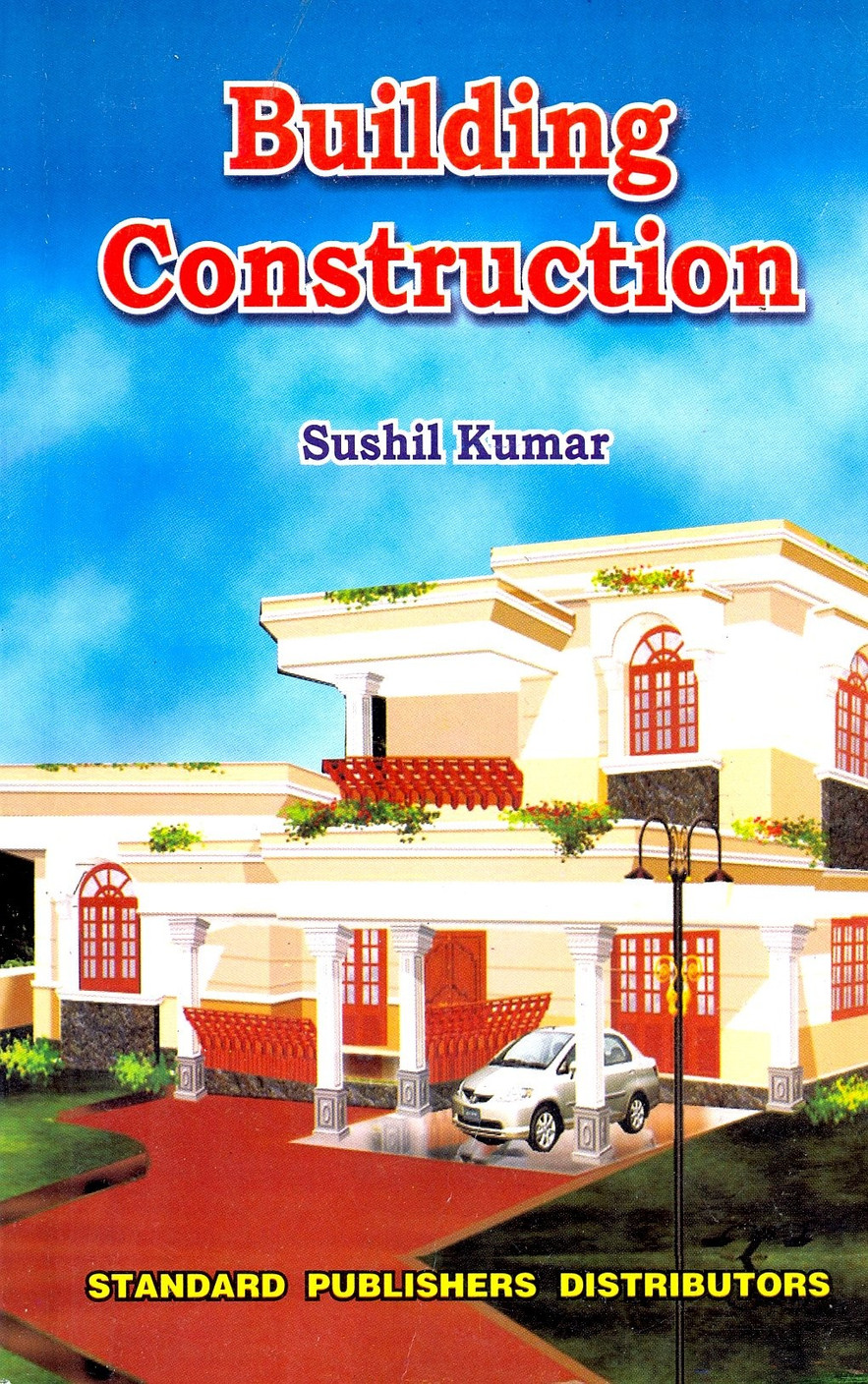 Building Construction by Sushil Kumar - Goodreads