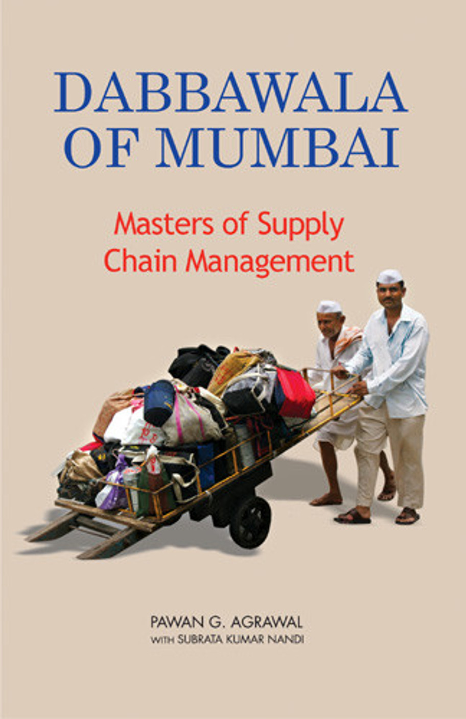 Dabbawala Of Mumbai Masters Of Supply Chain Management