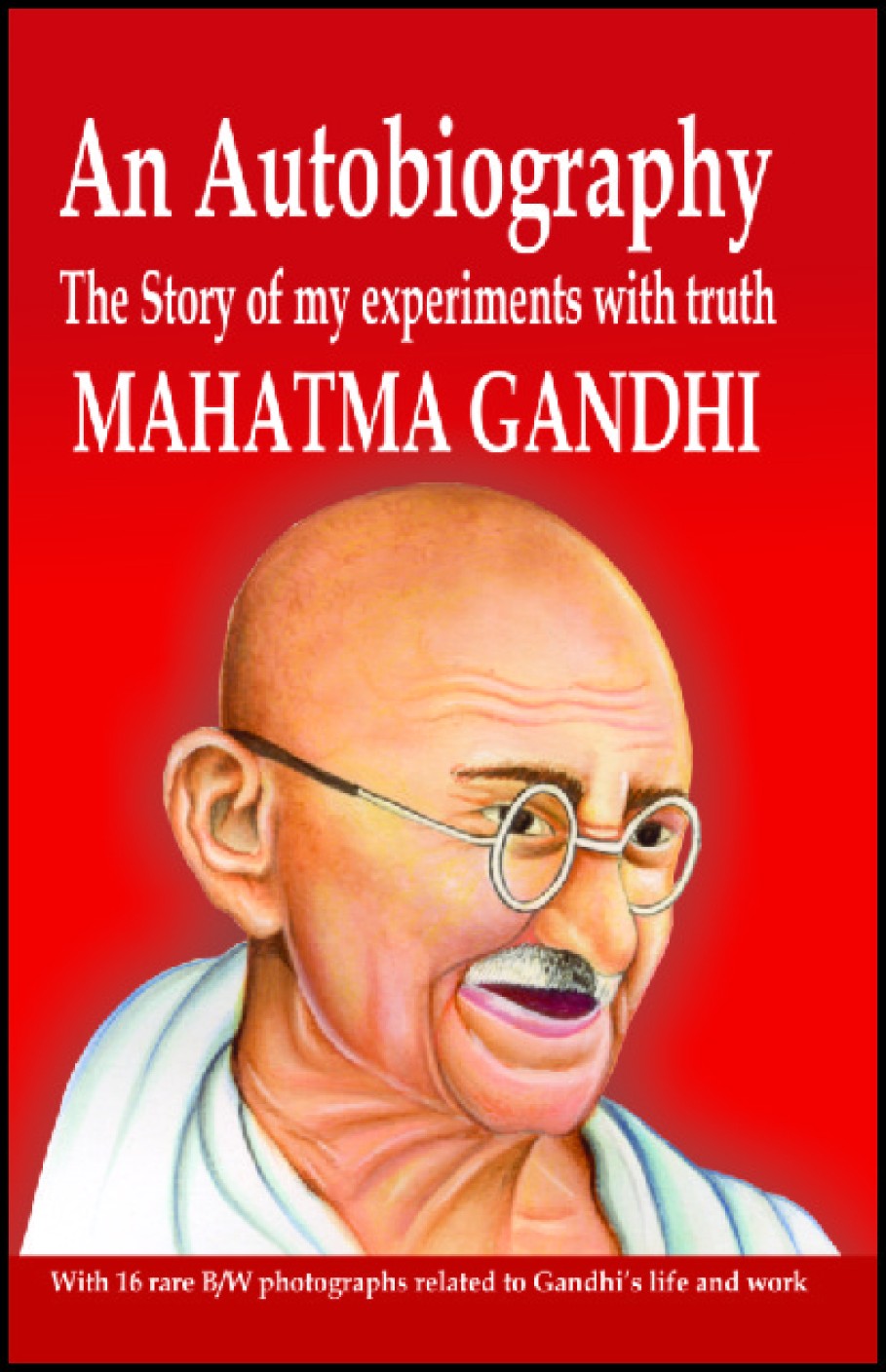 autobiography mahatma gandhi biography in english