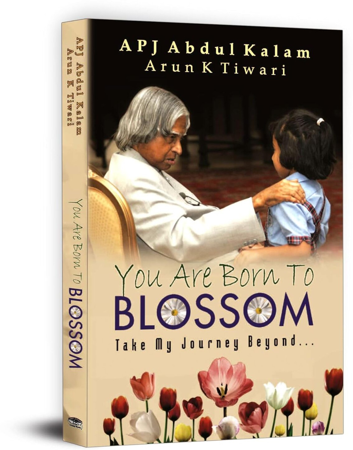 You are Born to Blossom  (English, Book, Kalam Apj Abdul)