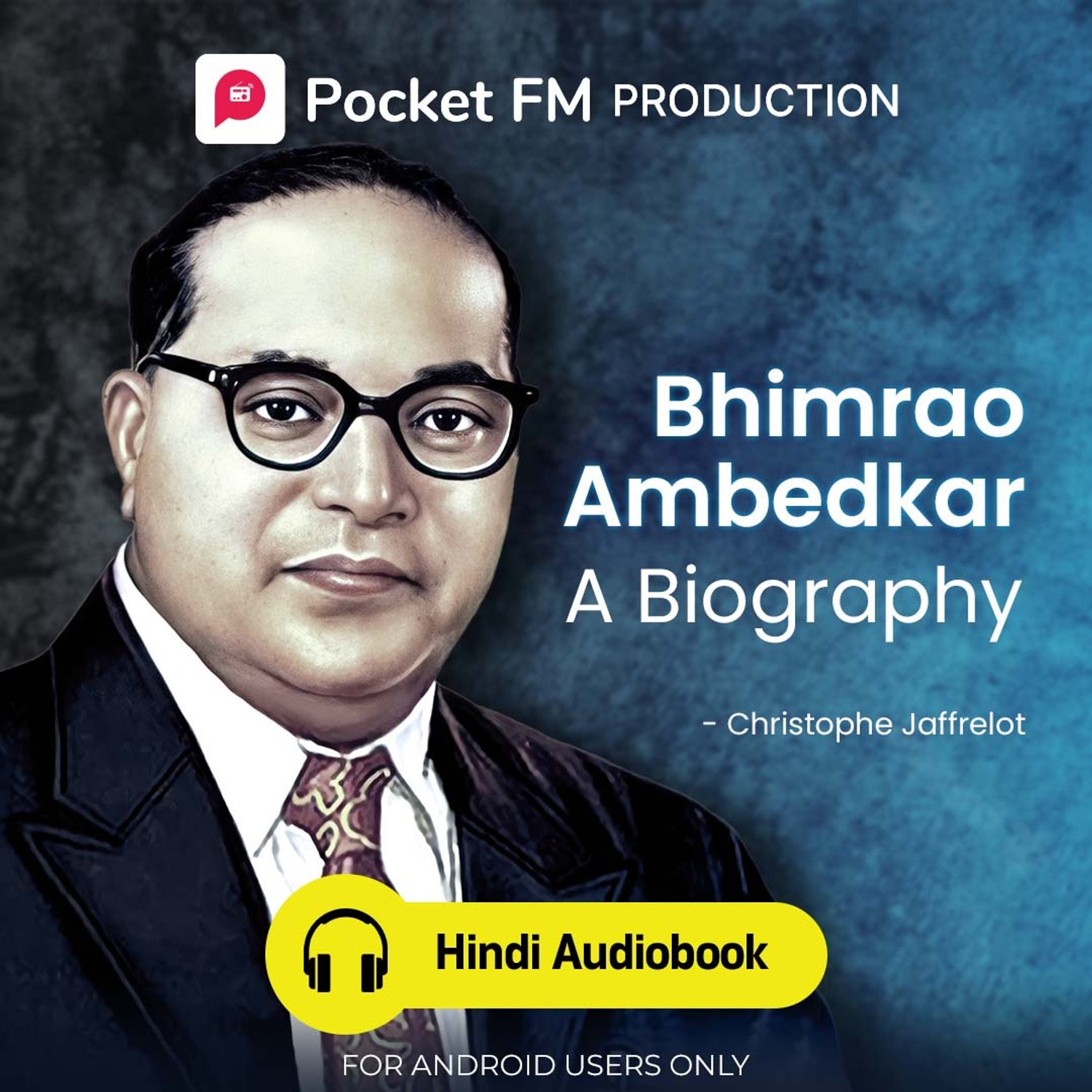 Image of Pocket FM Bhimrao Ambedkar: A Biography (Hindi Audiobook) | By Christophe Jaffrelot | Android Devices Only | Vocational & Personal Development (Audio) Vocational & Personal Development