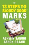 13 Steps to Bloody Good Marks (English, Paperback, Sanghi Ashwin)