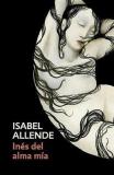 Ines del alma mia / Ines of My Soul (Spanish, Paperback, Allende Isabel)