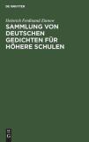 Sammlung von deutschen Gedichten fuer hoehere Schulen (German, Hardcover, Zinnow Heinrich Ferdinand)