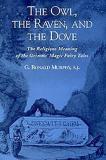 The Owl, The Raven, and the Dove (English, Hardcover, Murphy G. Ronald SJ)