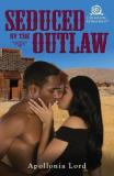 Seduced by the Outlaw (English, Paperback, Lord Apollonia)