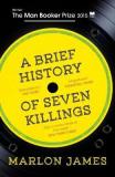 A Brief History of Seven Killings (English, Paperback, James Marlon)