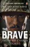 The Brave: Param Vir Chakra Stories (English, Paperback, Rawat Rachna Bisht)