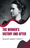 The Women's Victory and After (English, Hardcover, Fawcett Millicent Garrett)