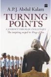 Turning Points , A Journey Through Challenges : A.P.J. Abdul Kalam (Paperback, A.P.J. Abdul Kalam)