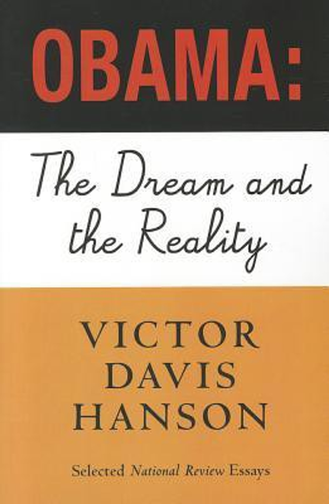 Obama: The Dream and the Reality: Selected National Review Essays, 2008-2010. Home