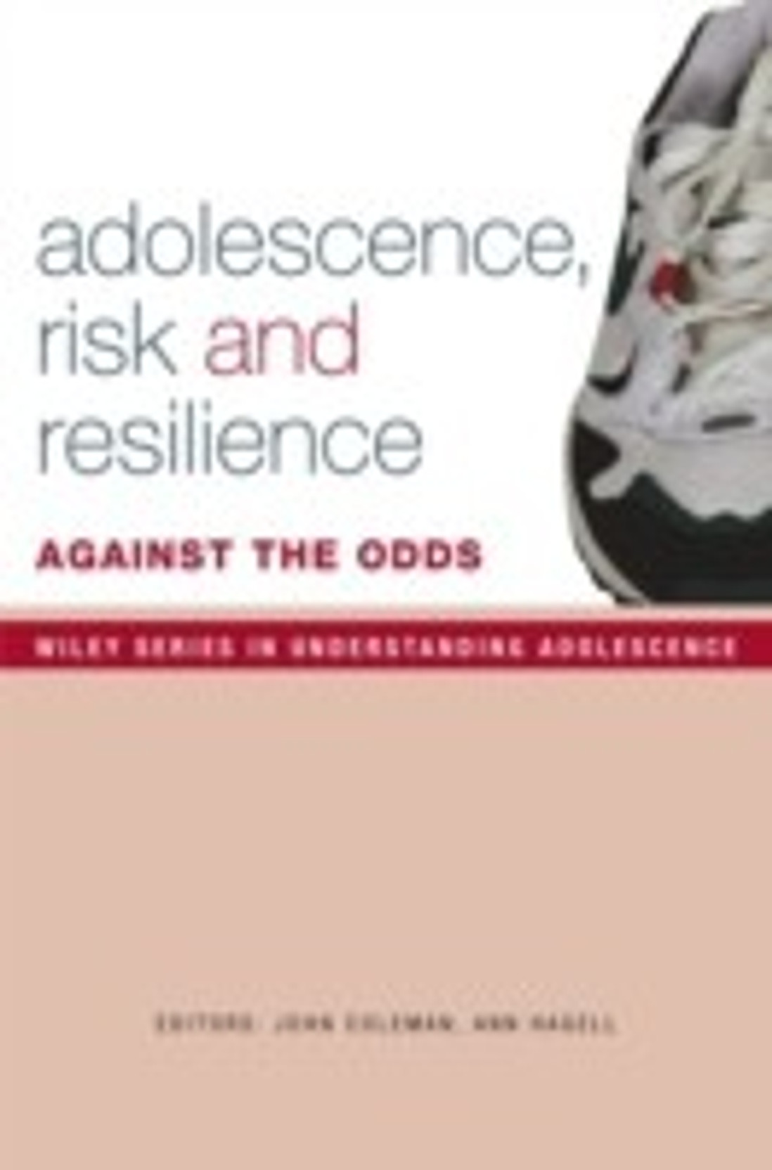 Adolescence, Risk And Resilience: Against The Odds. ADD TO CART