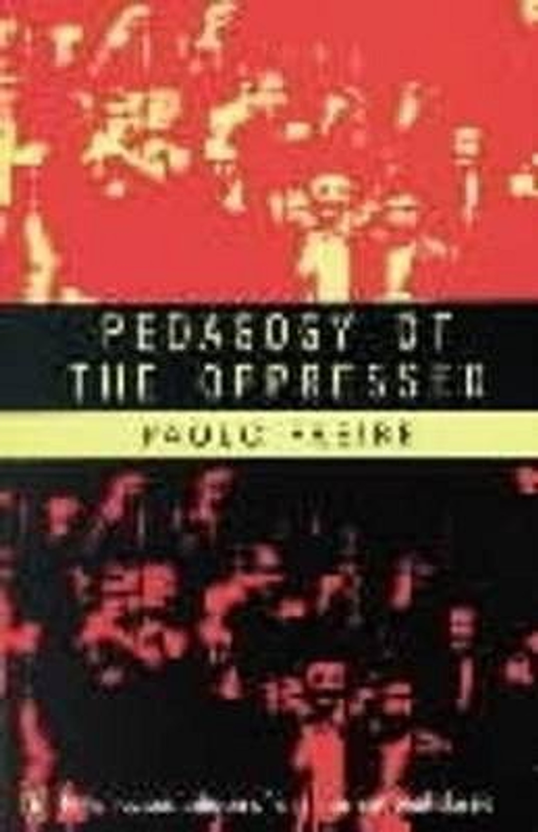 Pedagogy of the Oppressed Buy Pedagogy of the Oppressed Online at