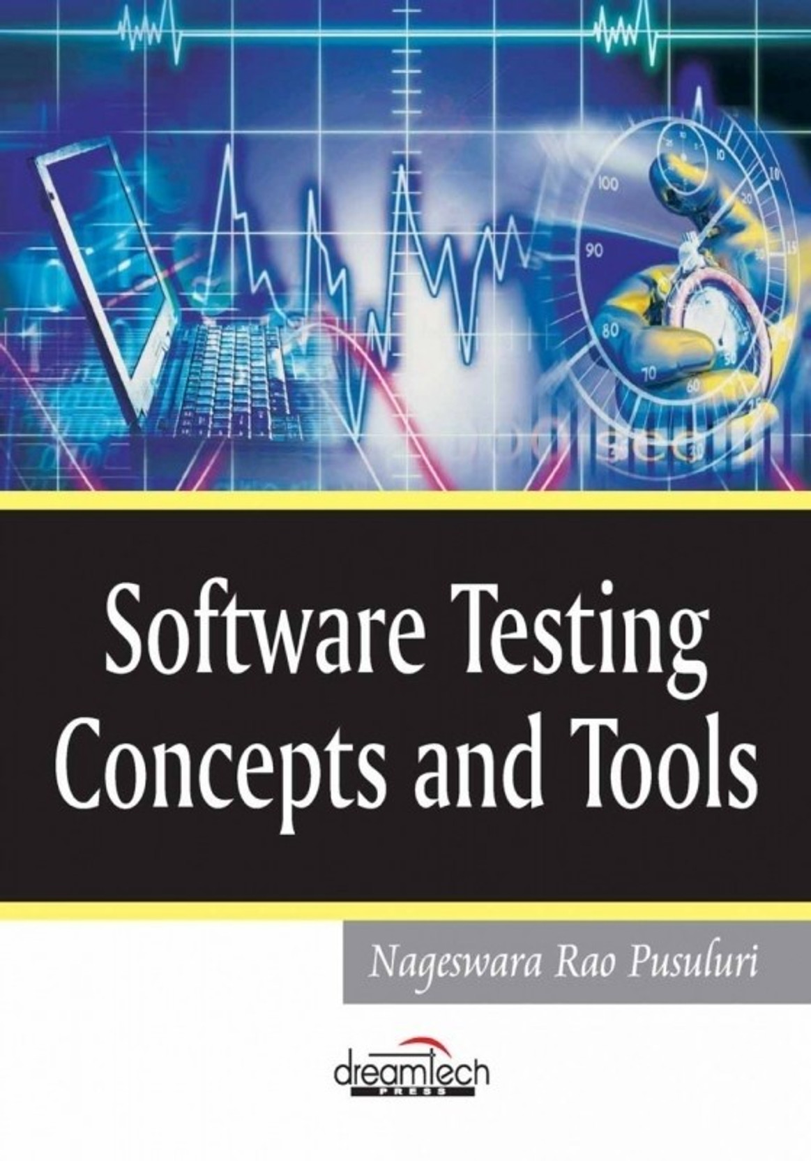 Software Testing Concepts And Tools 1st Edition (English, Paperback,  Nageshwar Rao Pusuluri)